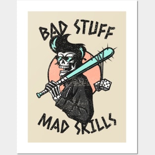 Bad Stuff Mad Skills Posters and Art